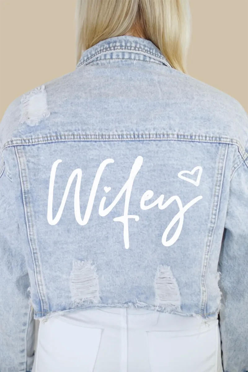 Wifey Denim Jacket